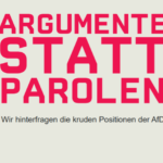 Argumente statt Parolen